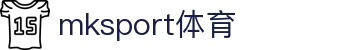 MK(体育科技有限公司)体育·官方网站